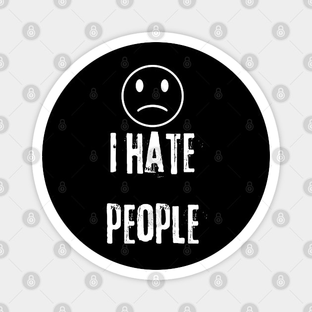 I Hate People Magnet by BlackMeme94